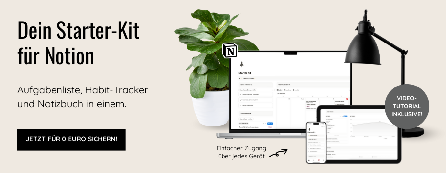Jetzt für 0 Euro das Starter-Kit für Notion sichern.